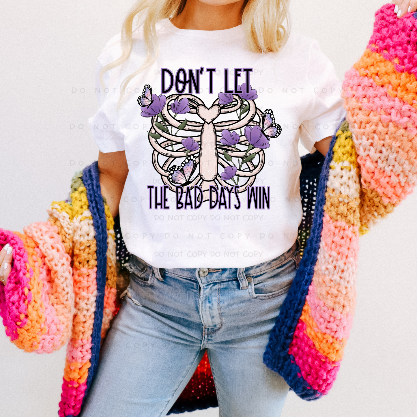 Don't Let The Bad Days Win Shirt