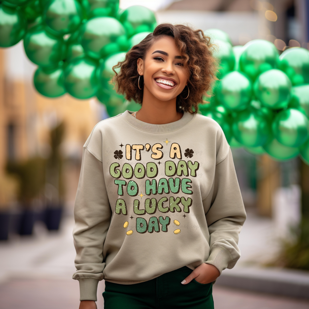 It's A Good Day To Have A Lucky Day Shirt