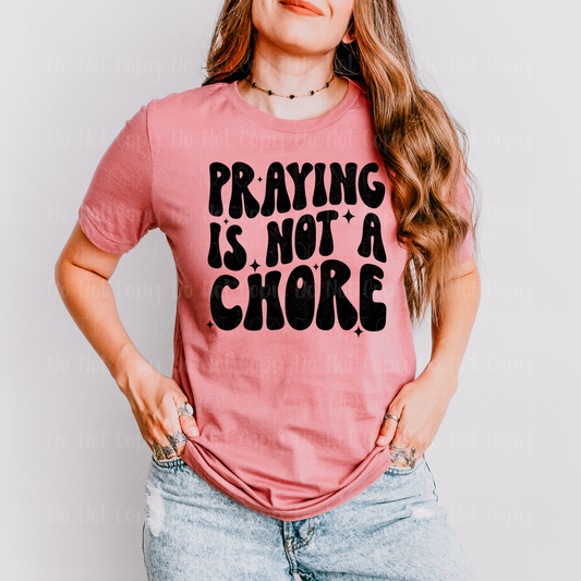 Praying Is Not A Chore