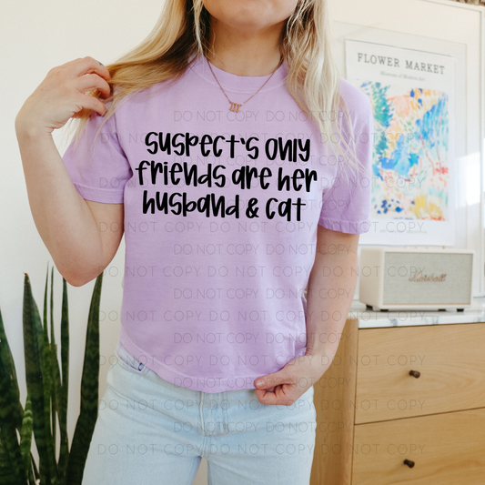 Suspect's Only Friends Are Her Husband & Cat