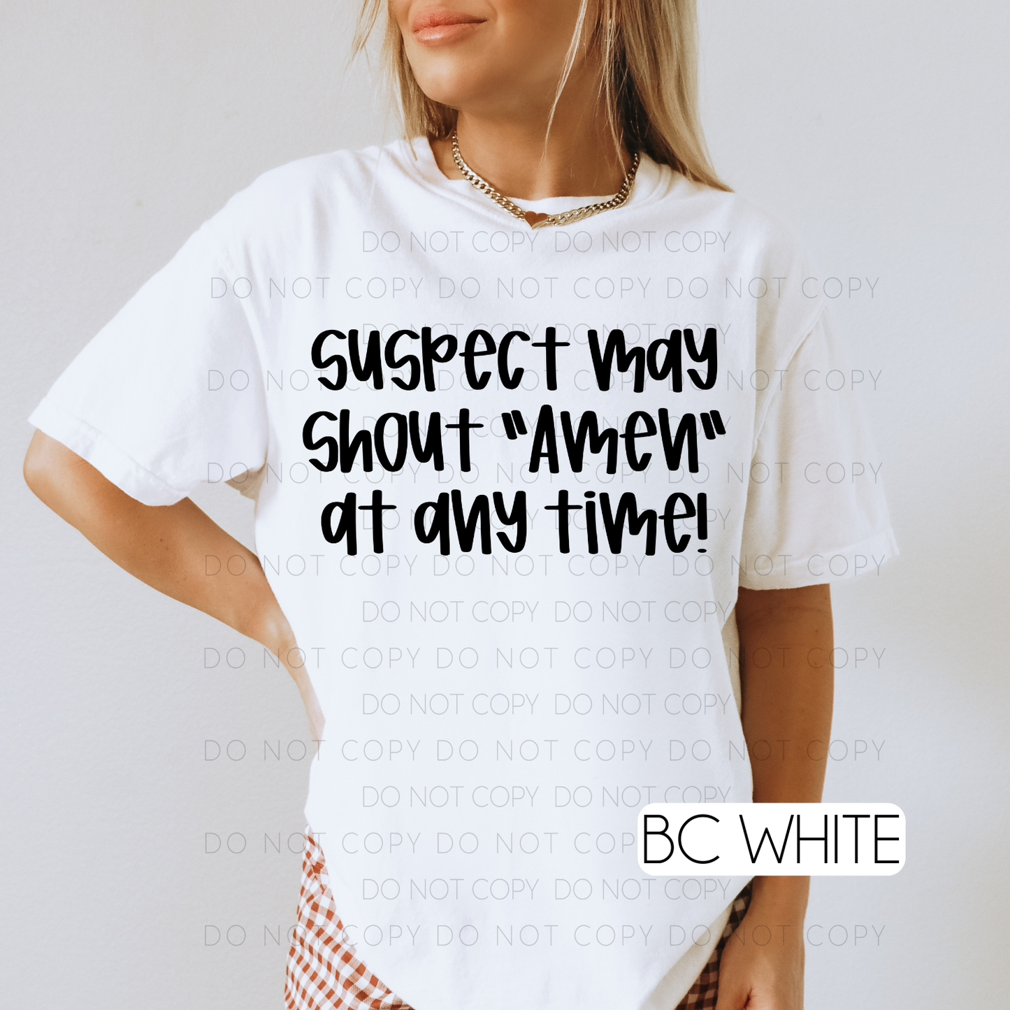 Suspect May Shout "Amen" At Any Time!