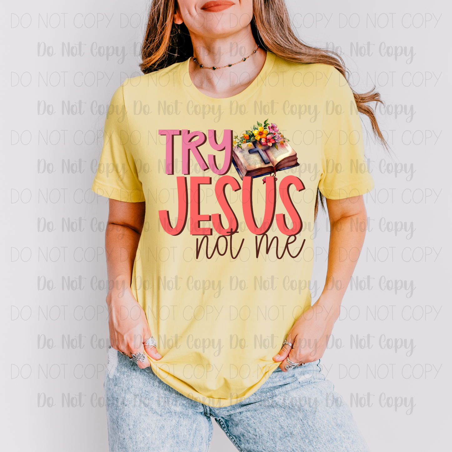 Try Jesus Not Me