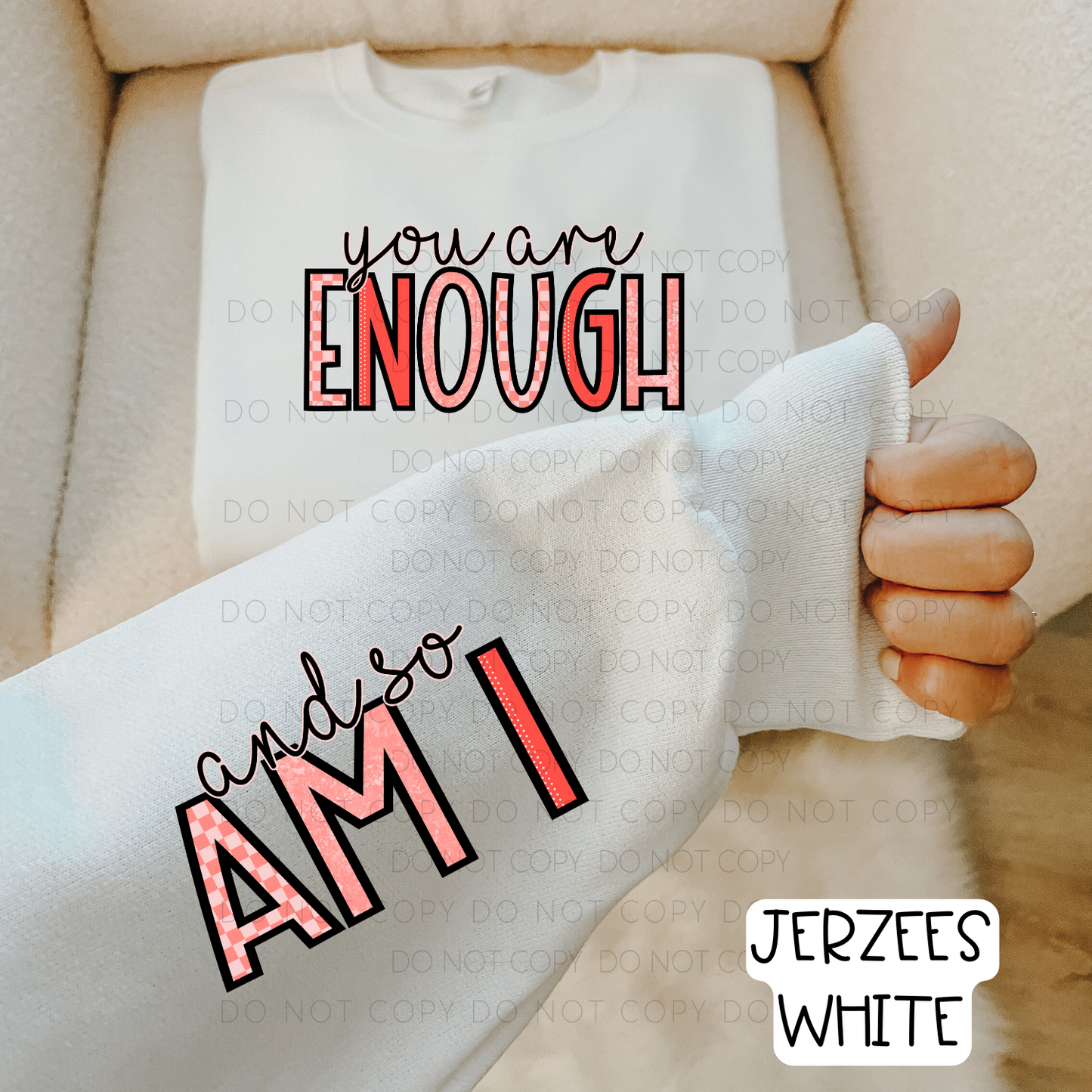 You Are Enough And So Am I
