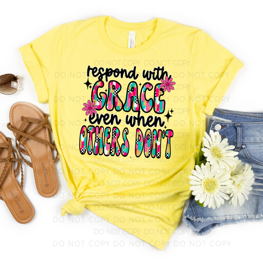 Respond With Grace Even When Others Don't