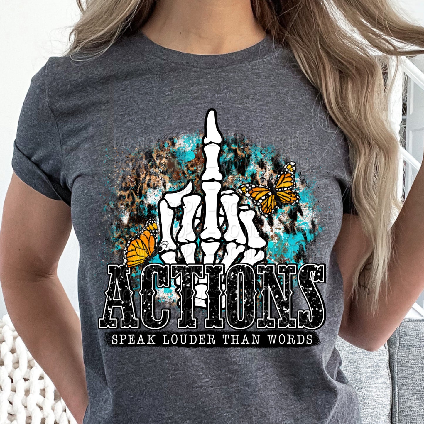 Actions Speak Louder Than Words Shirt