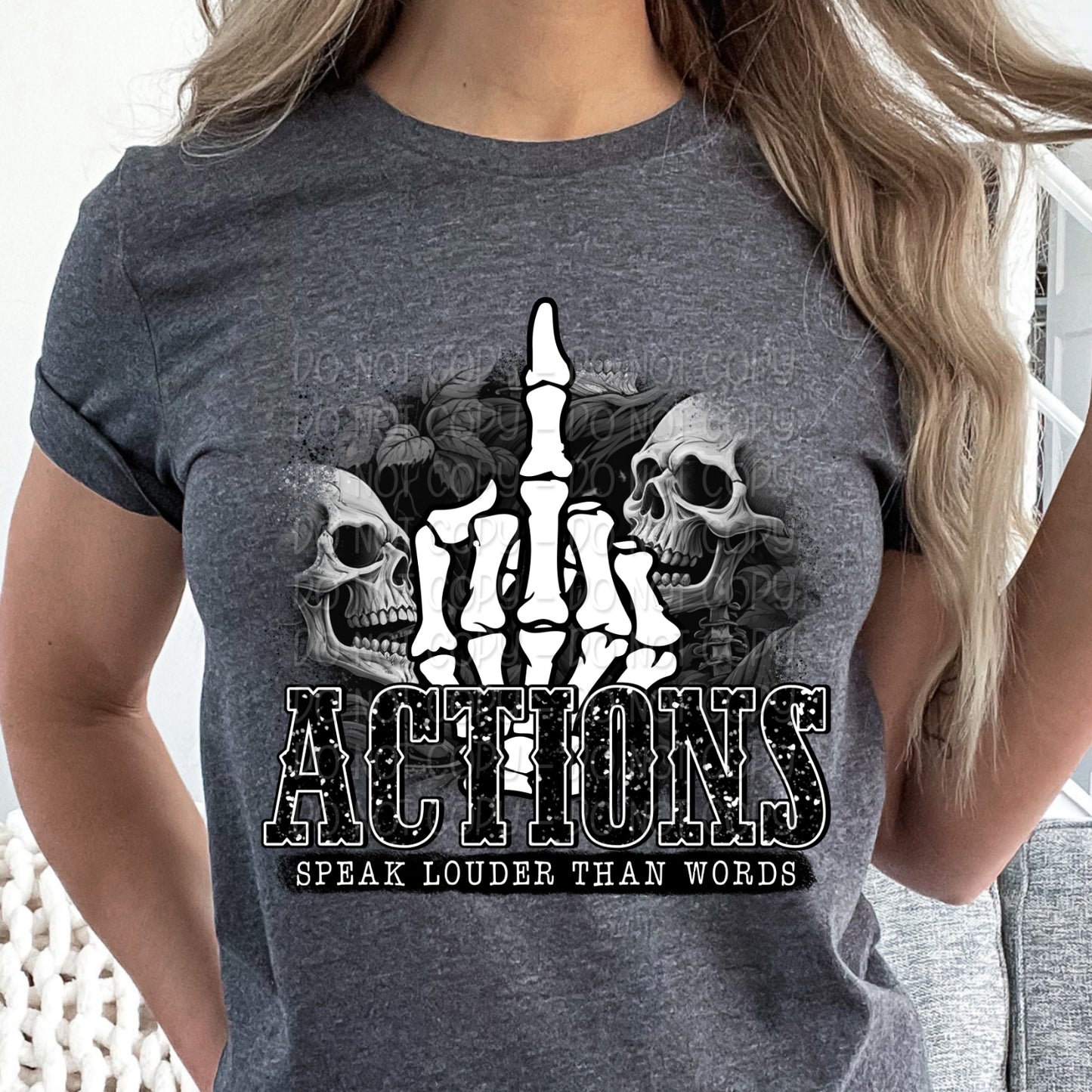 Actions Speak Louder Than Words Shirt