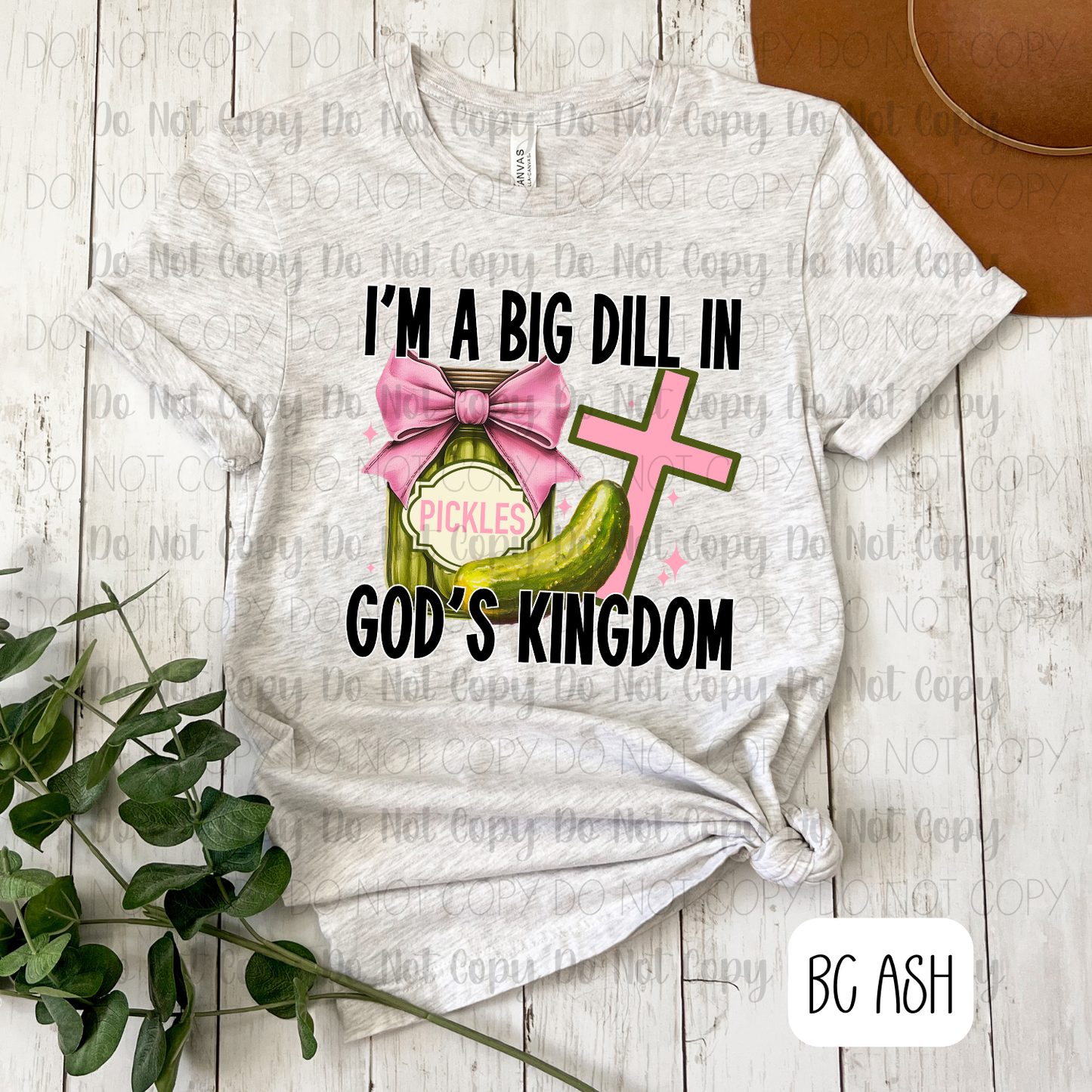 I'm A Big Dill In God's Kingdom