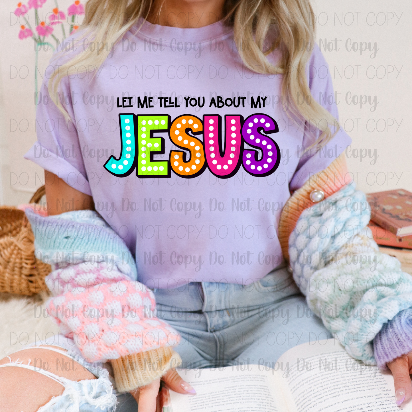 Let Me Tell You About My Jesus
