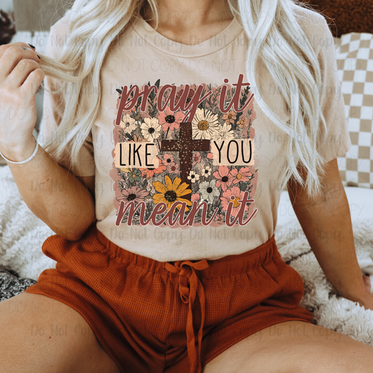 Pray It Like You Mean It