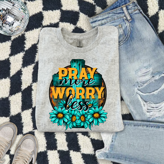 Pray More Worry Less