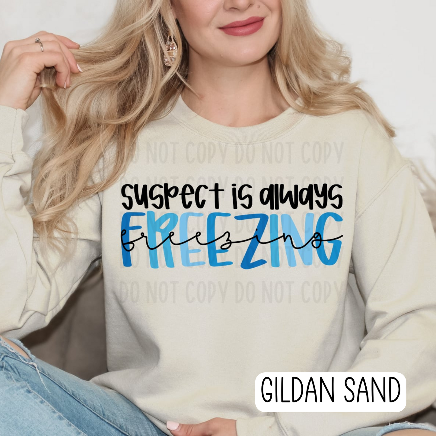 Suspect Is Always Freezing