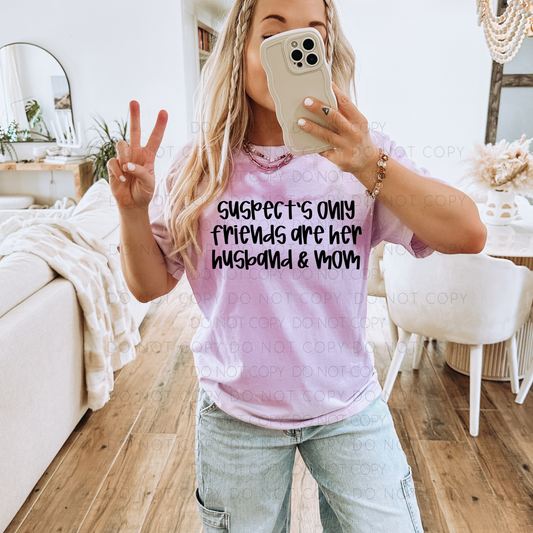 Suspect's Only Friends Are Her Husband & Mom