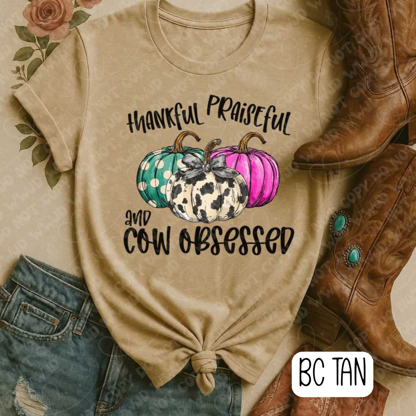 Thankful Praiseful And Cow Obsessed