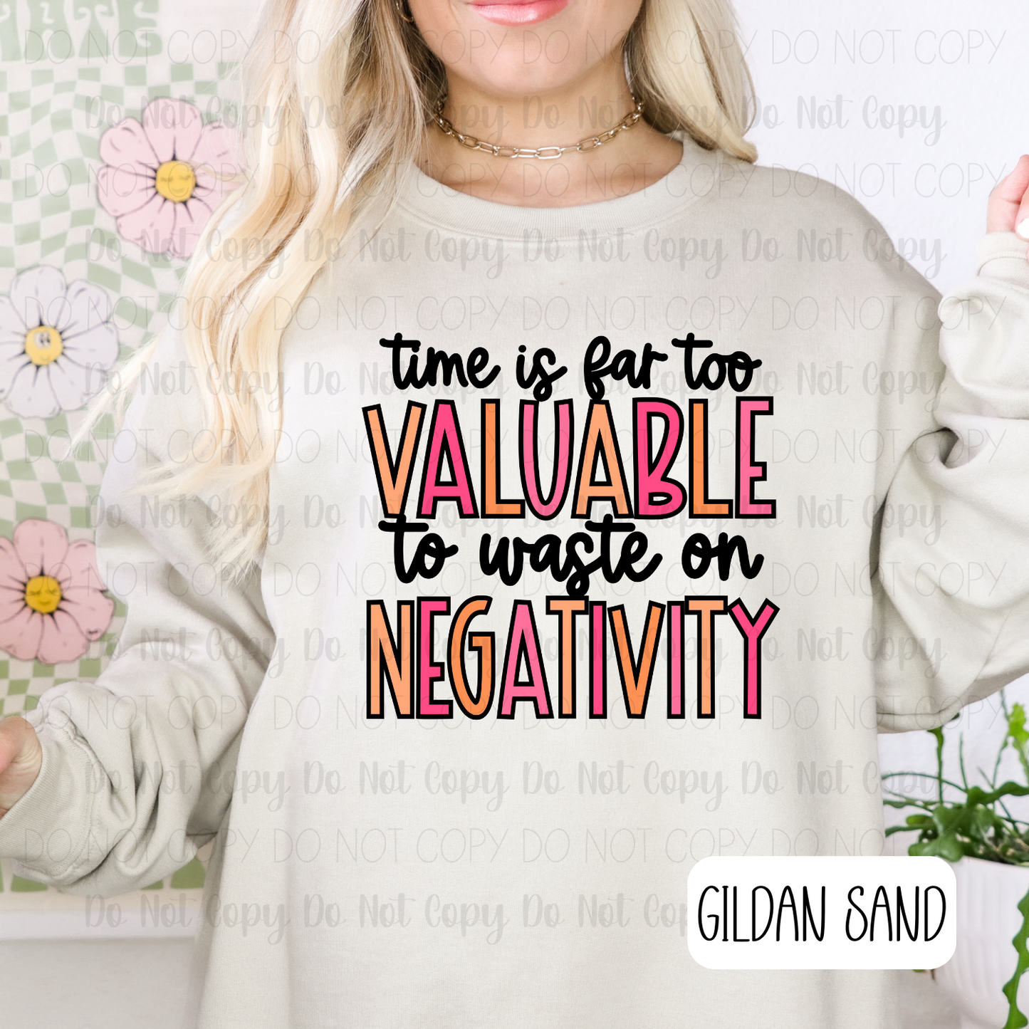 Time Is Far Too Valuable To Waste On Negativity