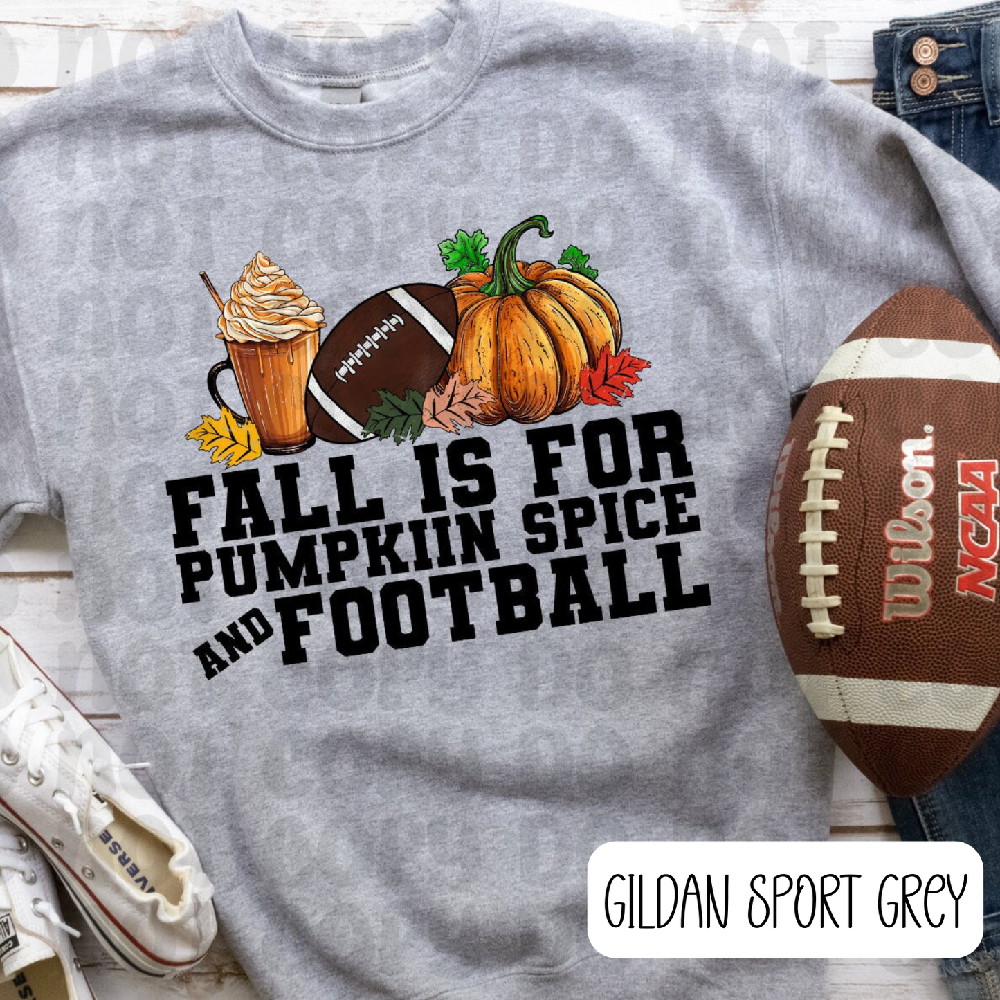 Fall Is For Pumpkin Spice And Football