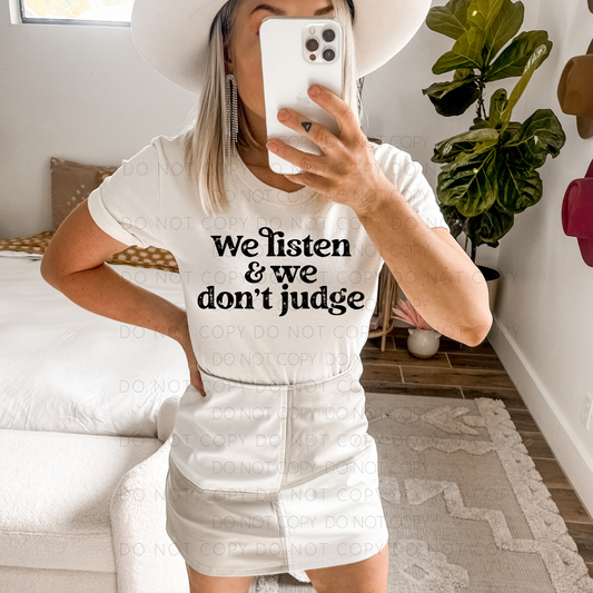 We Listen & We Don't Judge
