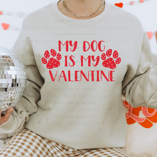 My Dog Is My Valentine Shirt