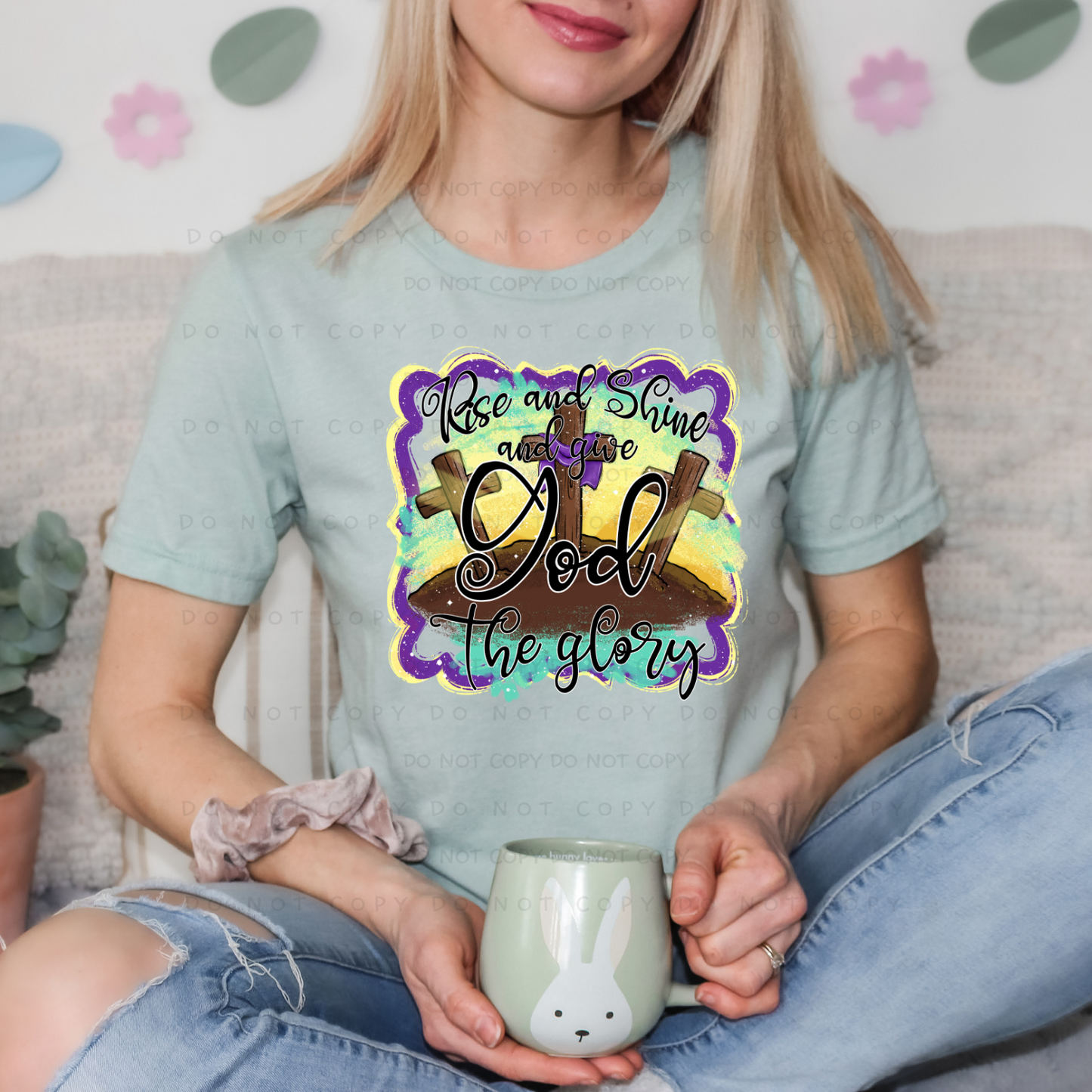 Rise And Shine And Give God The Glory Shirt