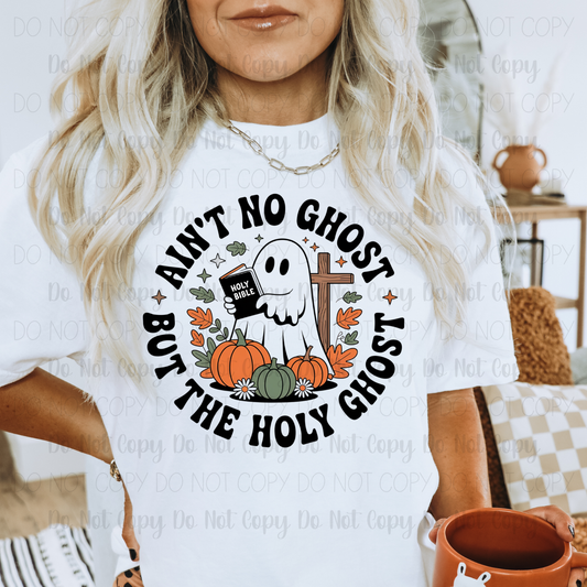 Ain't No Ghost But The Holy Ghost