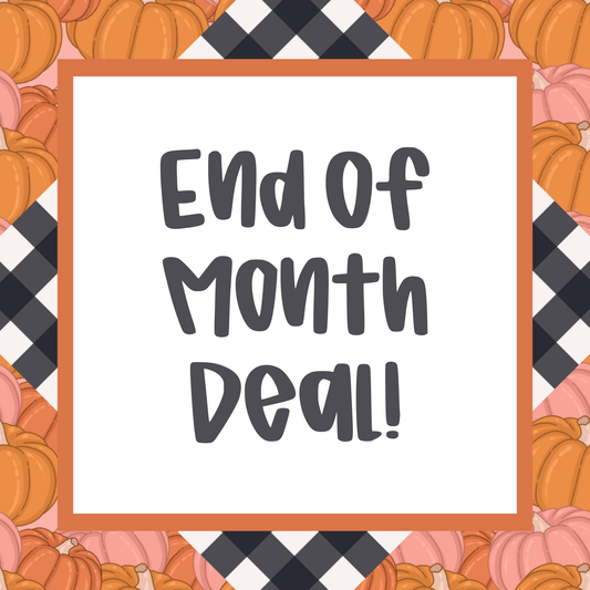 End Of Month Deal!