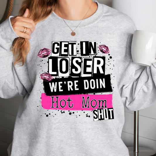 Hot Mom Sh!t Shirt