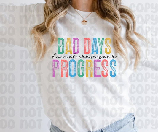 Bad Days Do Not Erase Your Progress Shirt