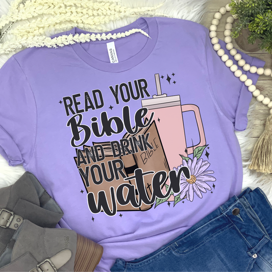 Read Your Bible And Drink Your Water Shirt