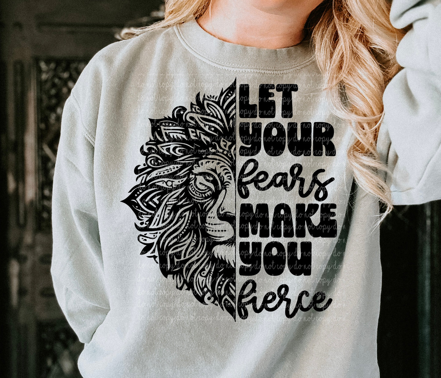 Let Your Fears Make You Fierce Shirt