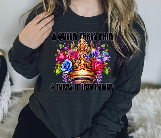 A Queen Takes Pain & Turns It Into Power Shirt