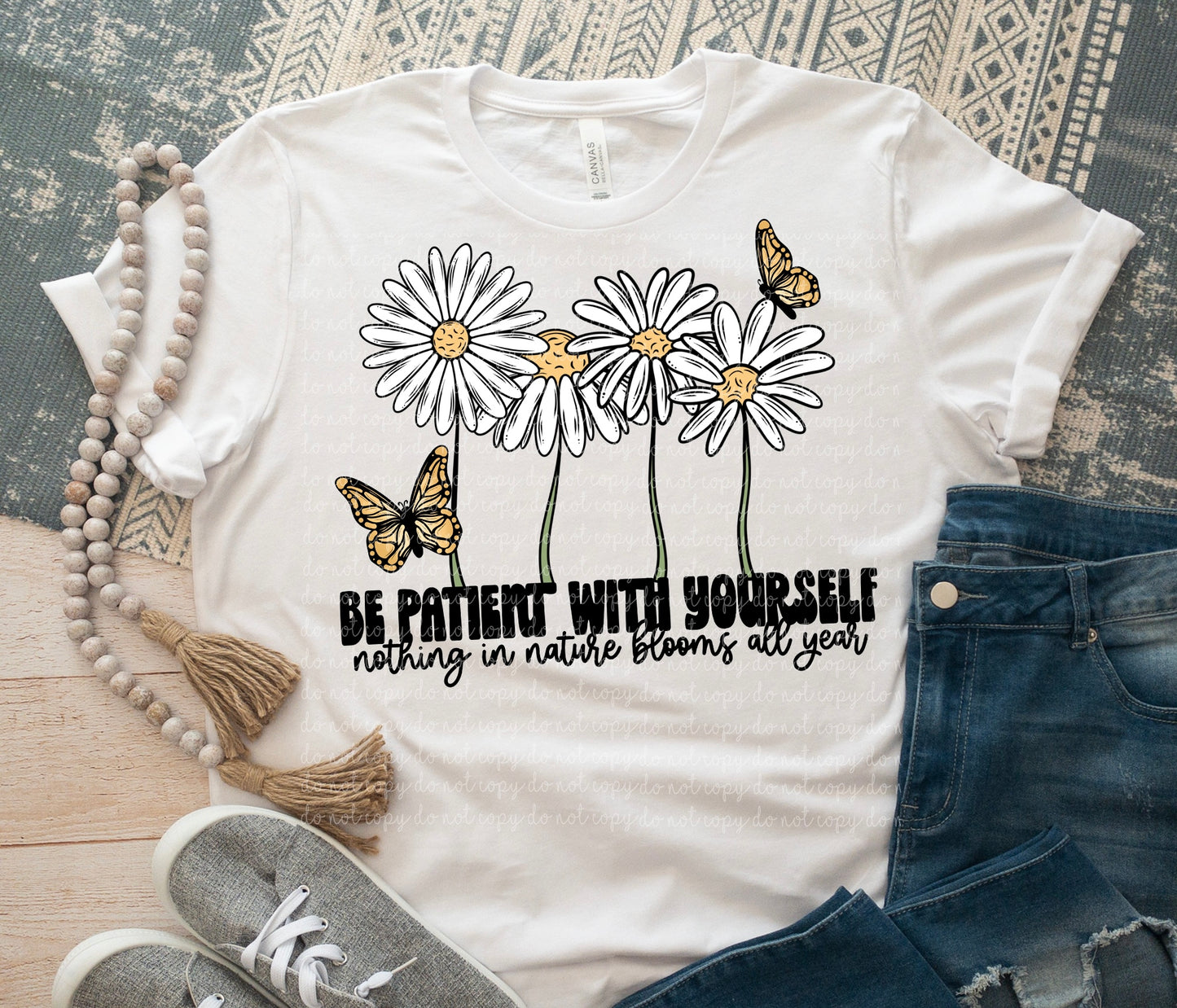 Be Patient With Yourself Shirt