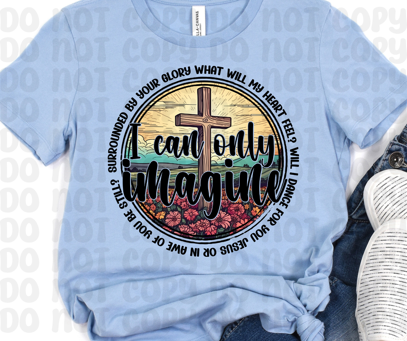 I Can Only Imagine Shirt