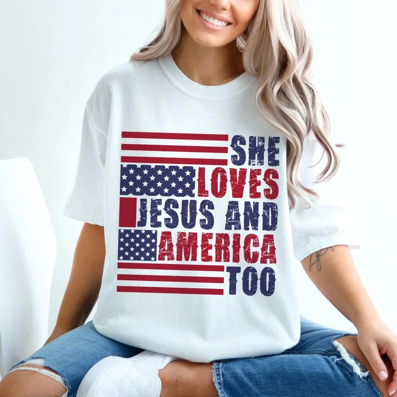 She Loves Jesus And America Too