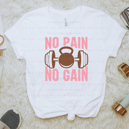 No Pain No Gain Shirt