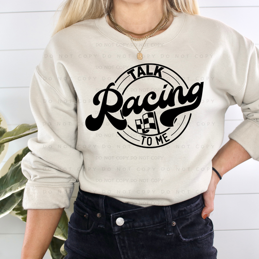 Talk Racing To Me Shirt