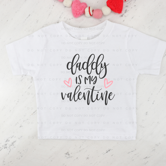 Daddy Is My Valentine  Shirt