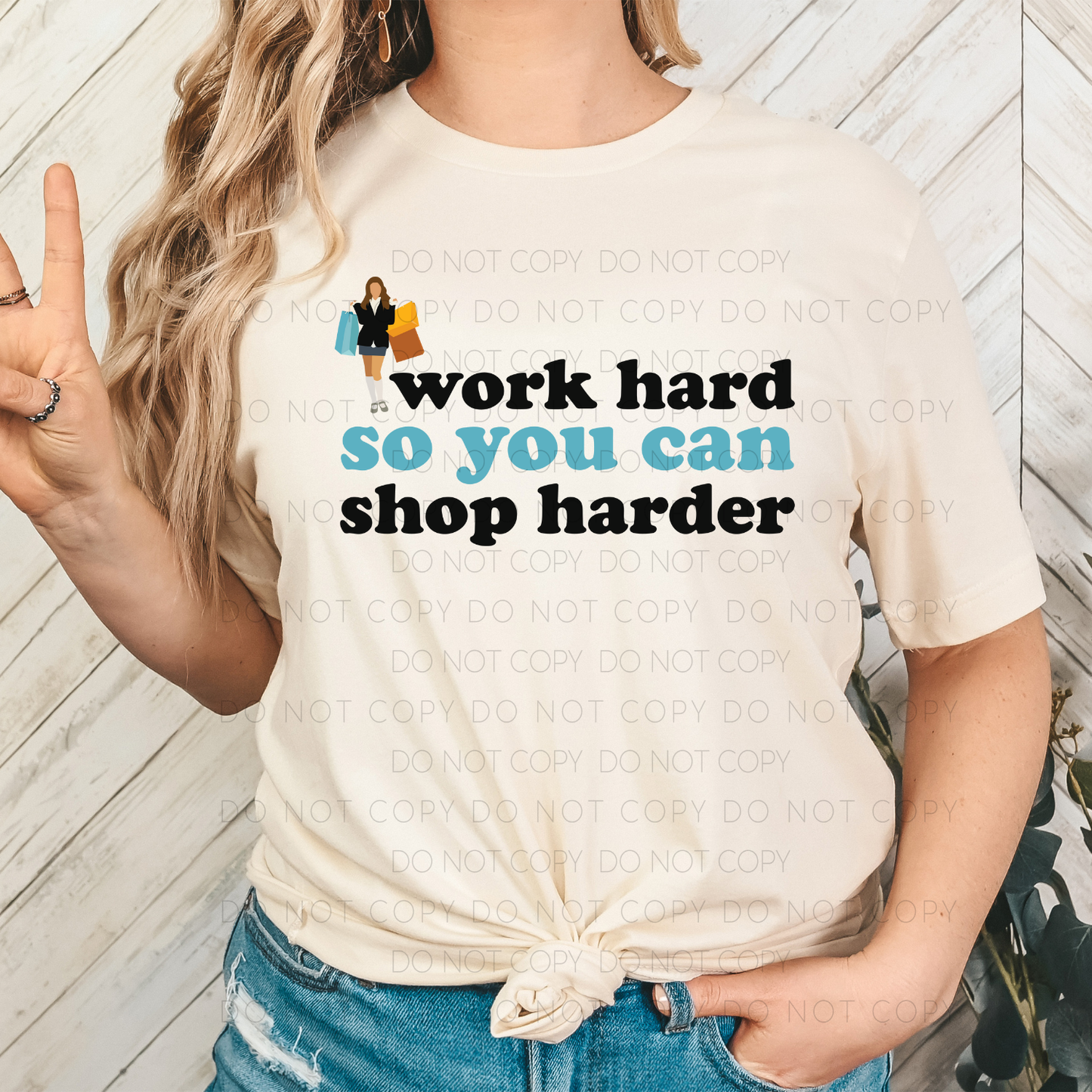 Work Hard So You Can Shop Harder