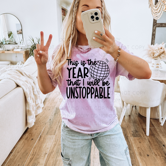 This Is the Year That I Will Be Unstoppable
