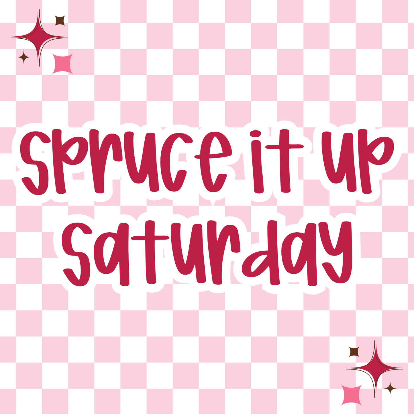 Spruce It Up Saturday