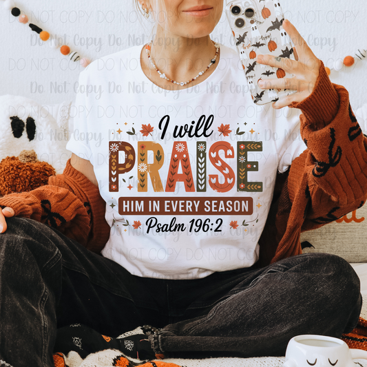 I Will Praise Him In Every Season