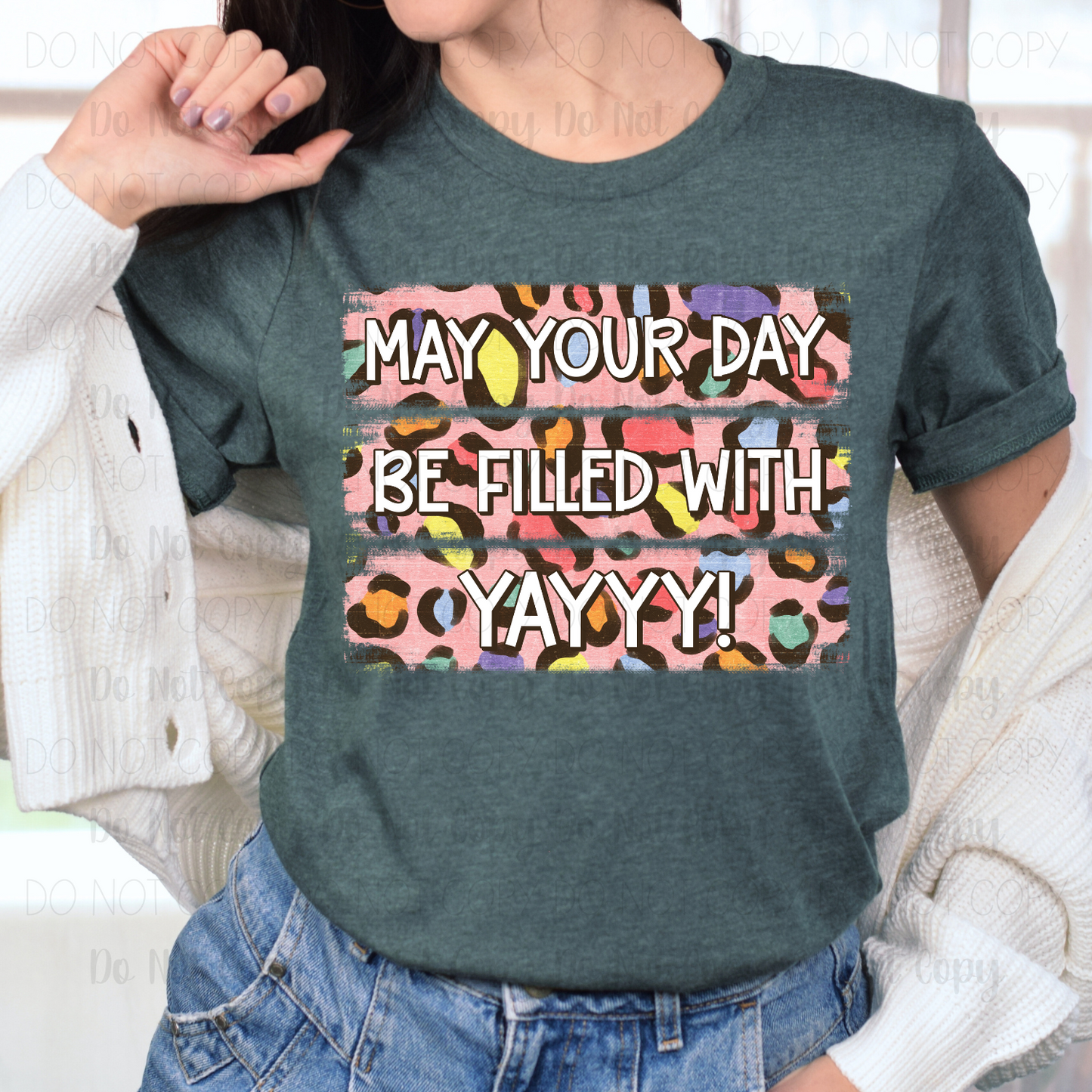 May Your Day Be Filled With Yayyy!