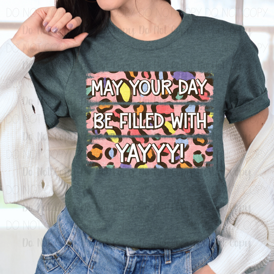 May Your Day Be Filled With Yayyy!