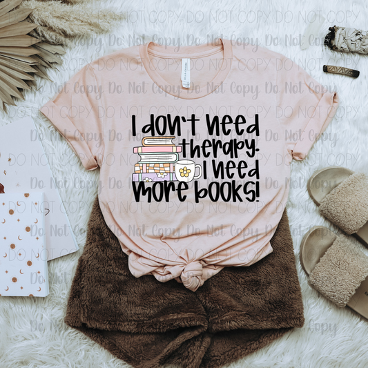 I Don't Need Therapy. I Need More Books!