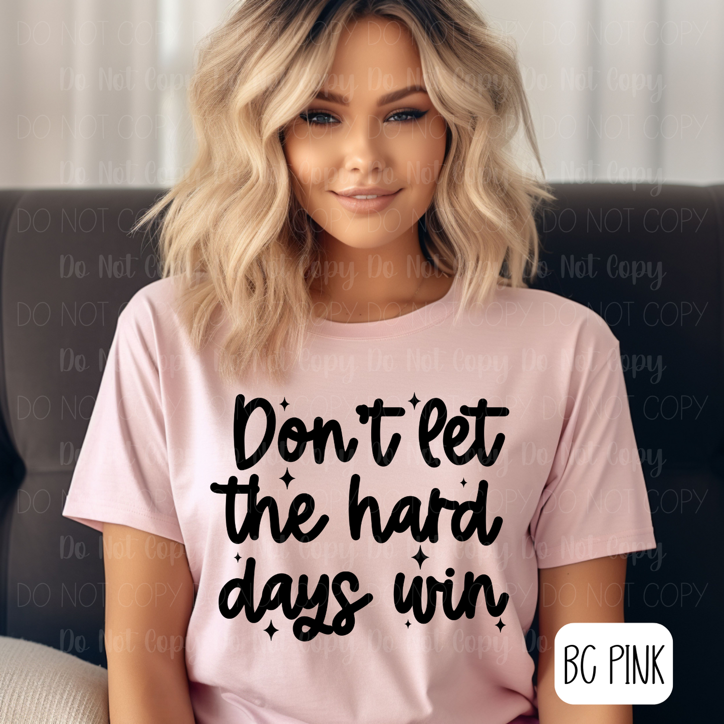 Don't Let The Hard Days Win