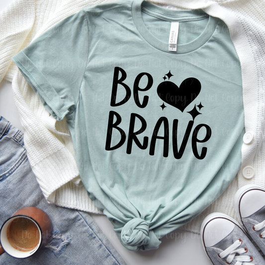 Be Brave