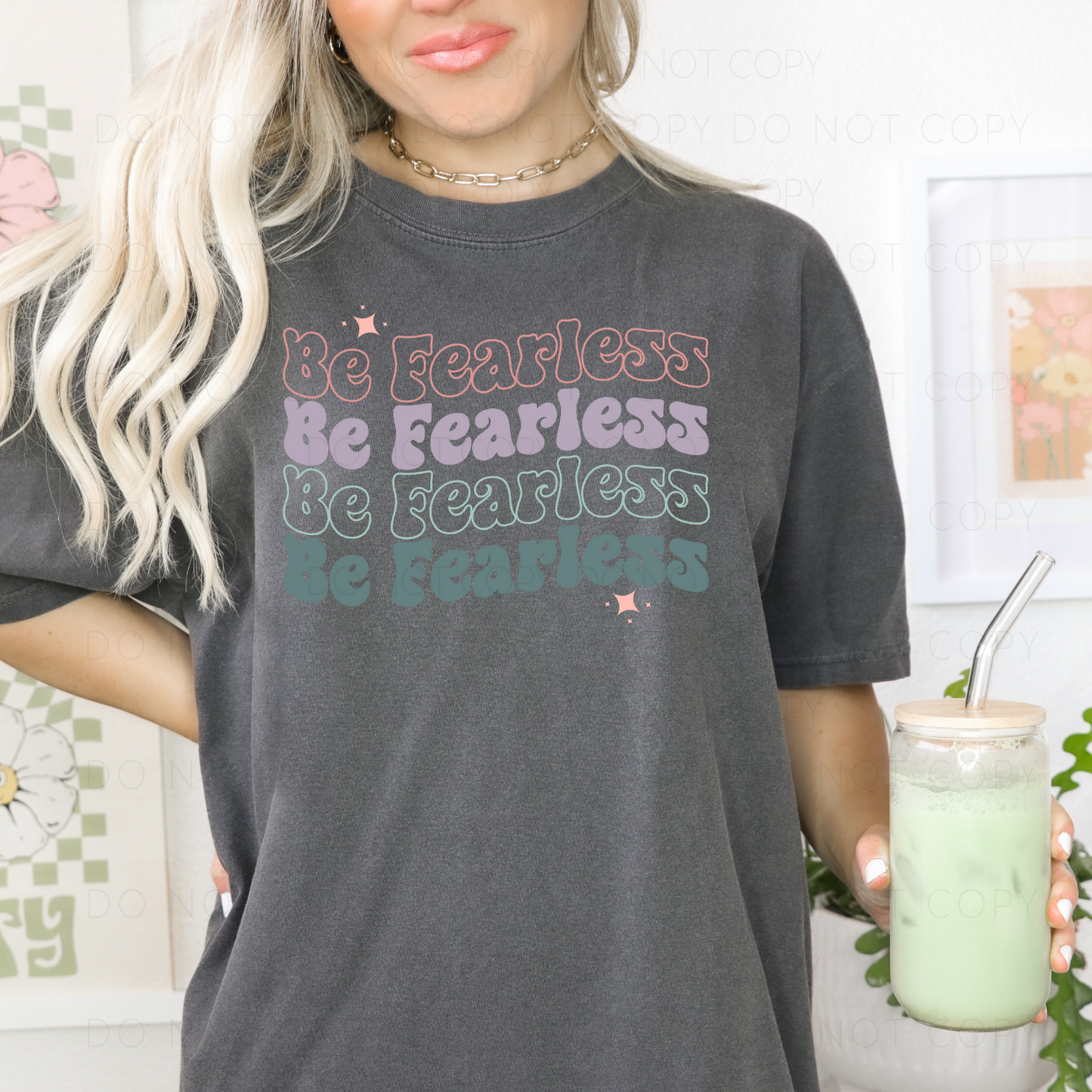 Be Fearless