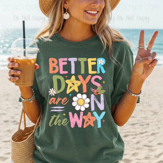 Better Days Are On The Way