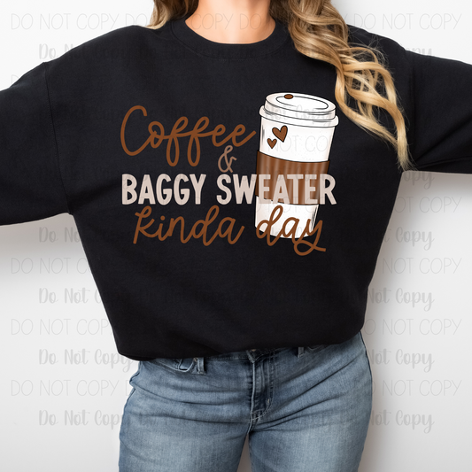 Coffee & Baggy Sweater Kinda Day
