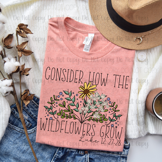 Consider How The Wildflowers Grow