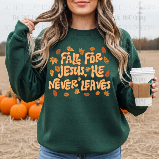 Fall For Jesus He Never Leaves