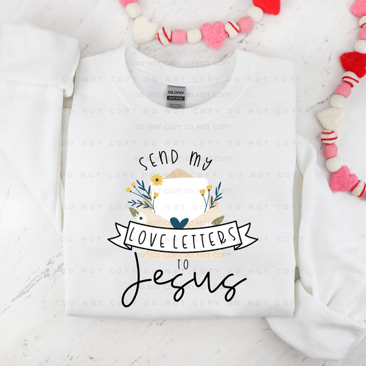 Send My Love Letters To Jesus Shirt